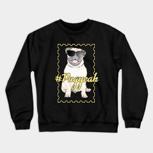 Pug Yeah Crewneck Sweatshirt